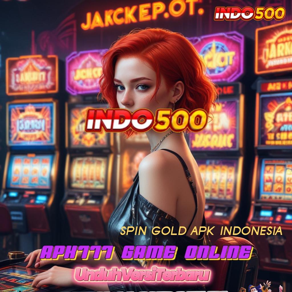 SPIN GOLD APK INDONESIA peluang menang terbaik unduh file sekarang