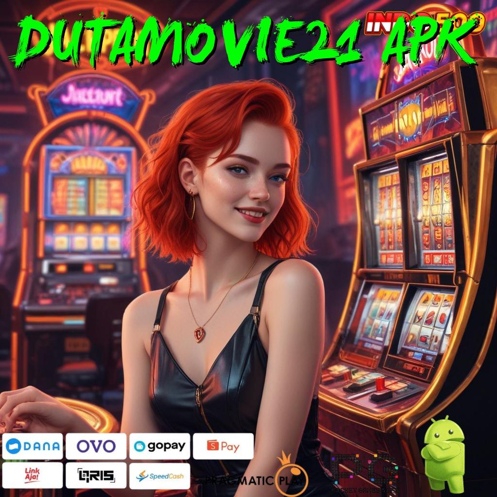 DUTAMOVIE21 APK , Banyak Untung Dengan 7 Bonus Istimewa