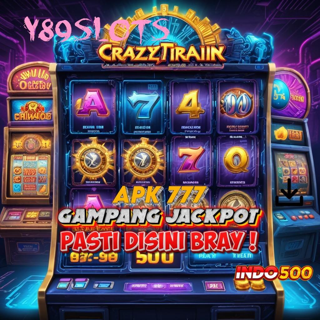 Y89SLOTS ➽ mesin gacor elite beruntung