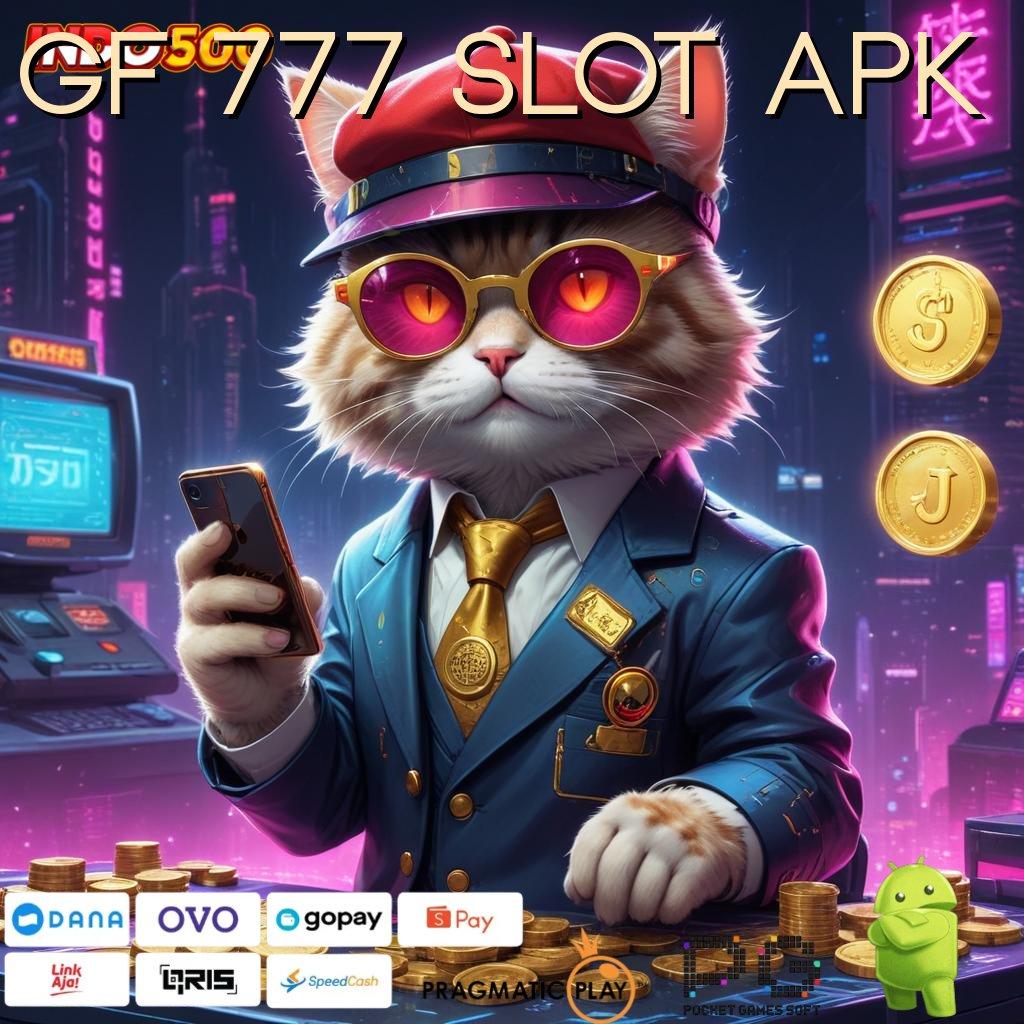 GF 777 SLOT APK Balance Konsisten Game Slot Uang Nyata Penghasil Uang Android