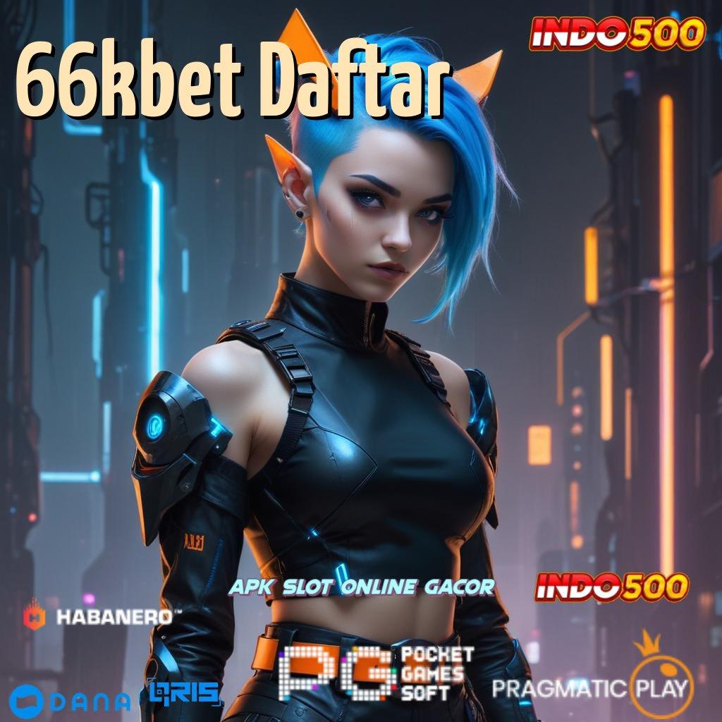 66kbet Daftar