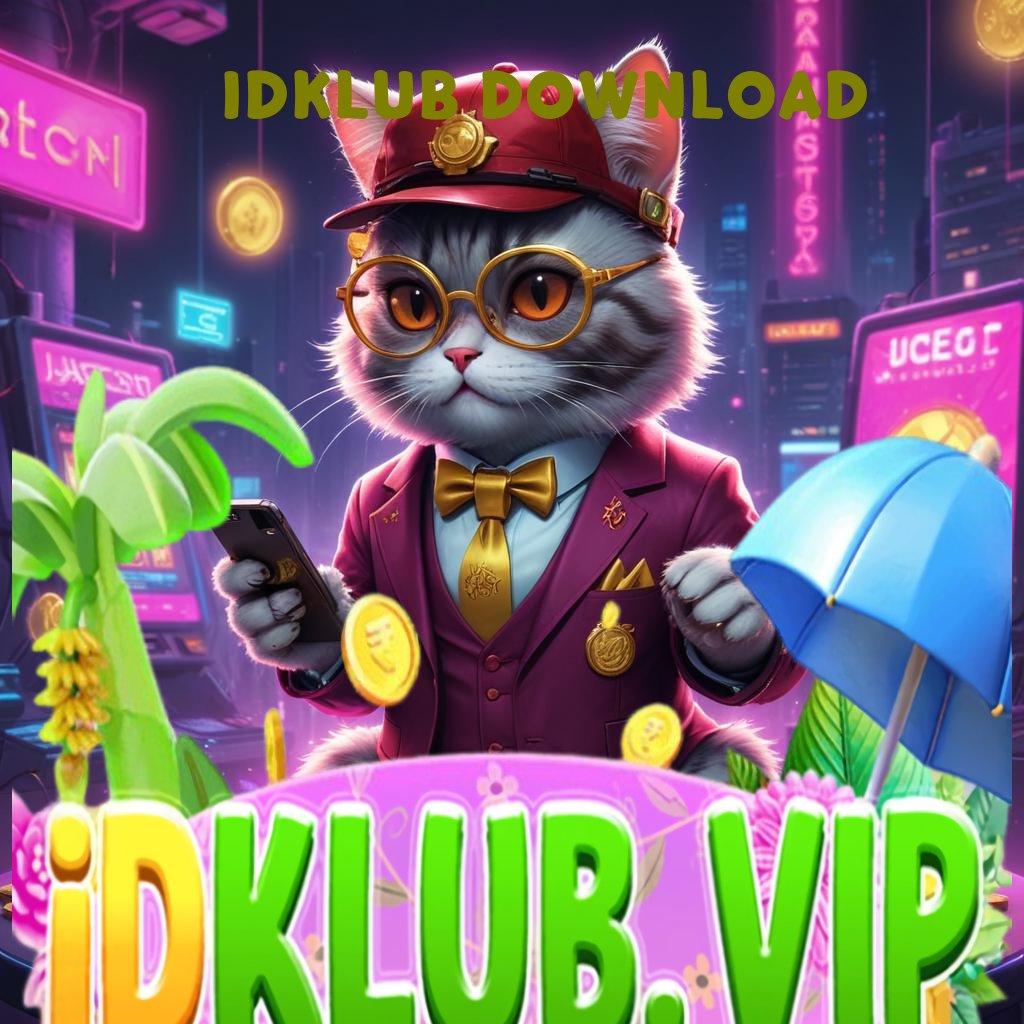 IDKLUB DOWNLOAD 💥 server transaksi aman kilat event