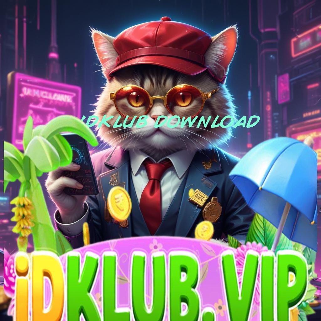 IDKLUB DOWNLOAD ✨ portal informasi kaya dalam satu langkah