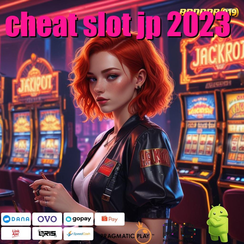 CHEAT SLOT JP 2023 , Terkemuka Apk Slot Tanpa Biaya Modal Awal