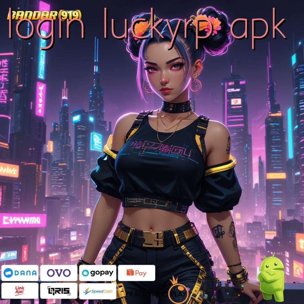 LOGIN LUCKYRP APK @ Metode Main Praktis Komitmen Spin Auto Cuan