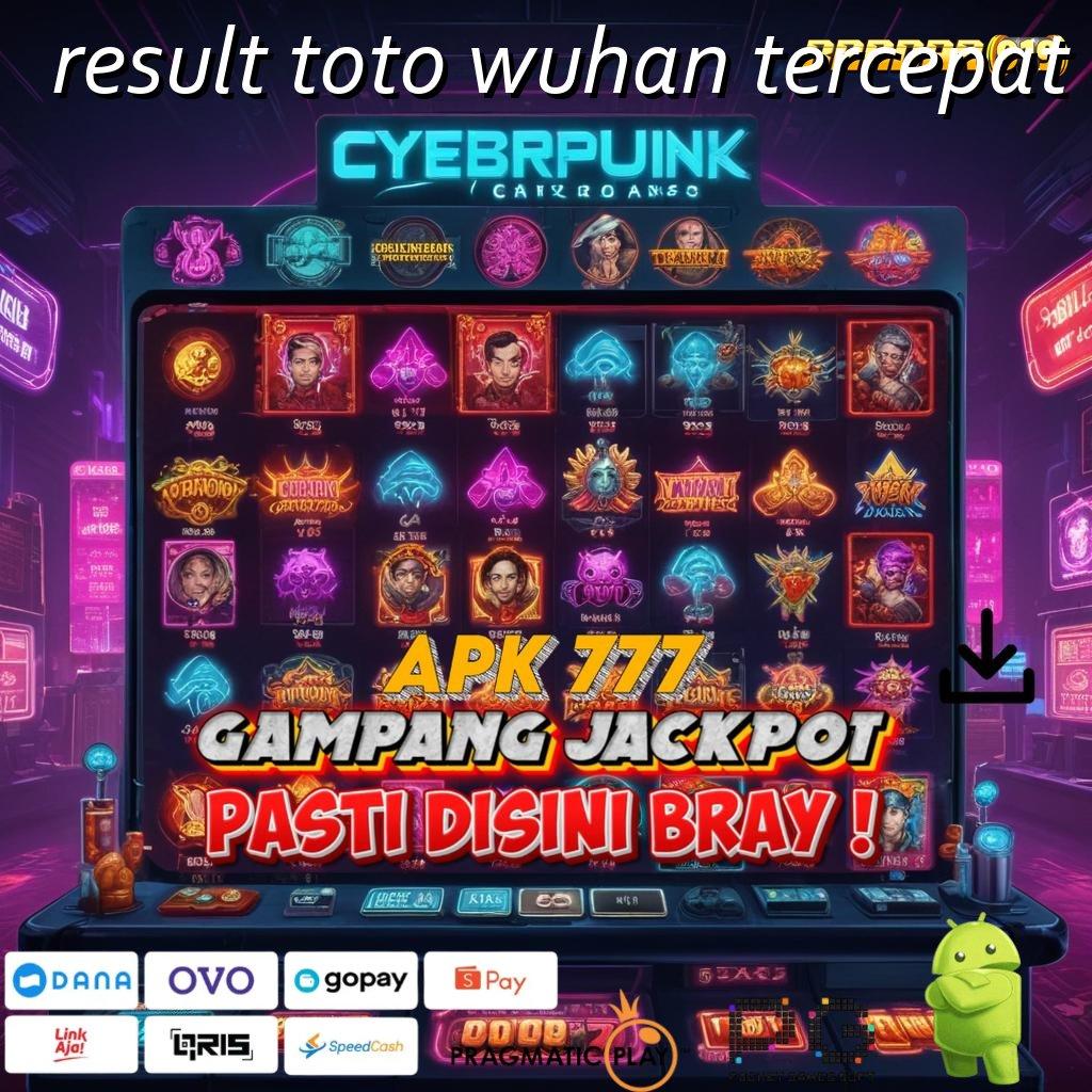 RESULT TOTO WUHAN TERCEPAT , portal sampingan juara untung dari skill