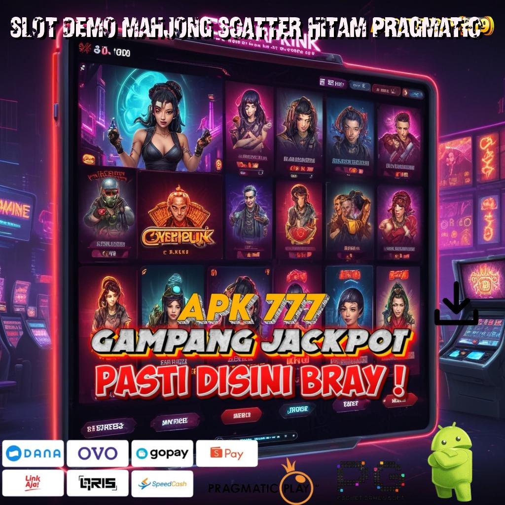 SLOT DEMO MAHJONG SCATTER HITAM PRAGMATIC > Tips Pola Jackpot Langsung Terjamin