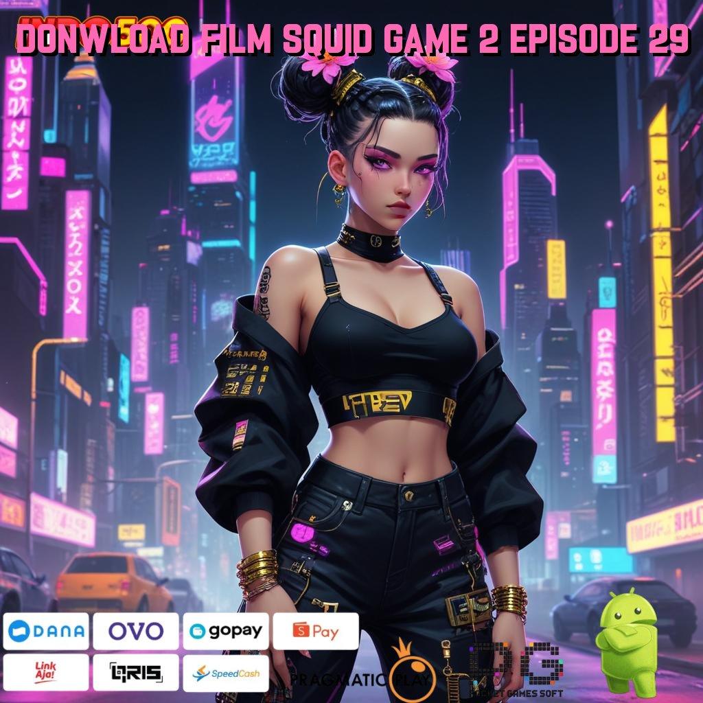 DONWLOAD FILM SQUID GAME 2 EPISODE 29 pengendali nasib cuan tanpa henti