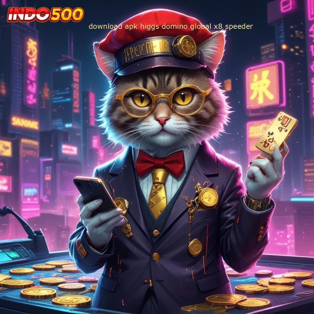 DOWNLOAD APK HIGGS DOMINO GLOBAL X8 SPEEDER ⇉ Inovasi Digital Penuh Solusi Dan Keamanan