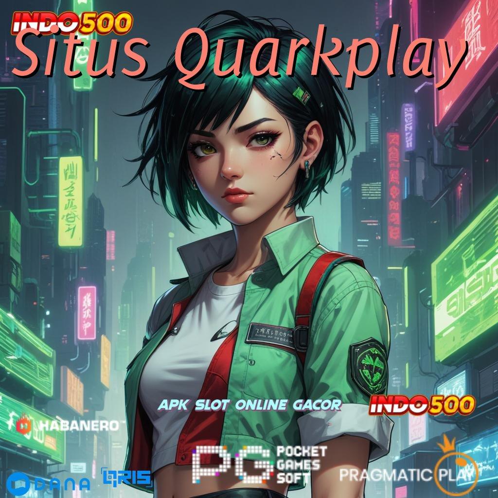 Situs Quarkplay