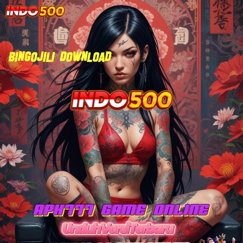 BINGOJILI DOWNLOAD ✅ Sertifikasi Game Terbaru Bonus Auto Gacor