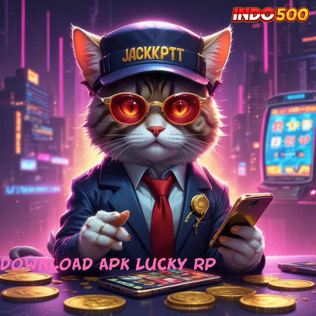 DOWNLOAD APK LUCKY RP ↦ Skema Scatter Langsung Auto WD Hari Ini