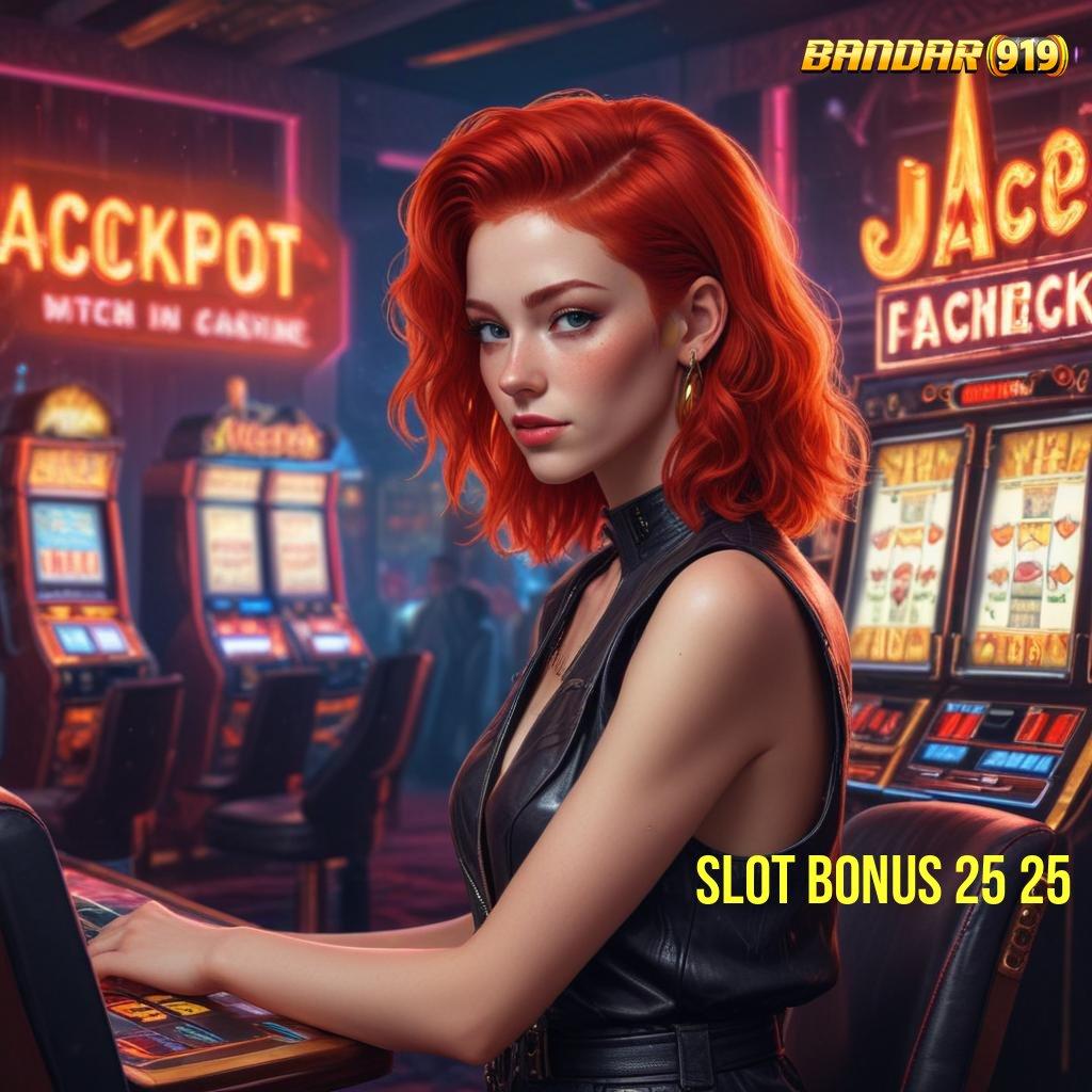 SLOT BONUS 25 25 🔎 pembaruan mutakhir