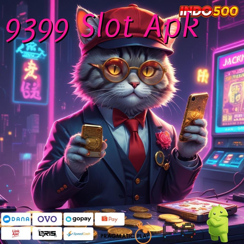 9399 Slot Apk