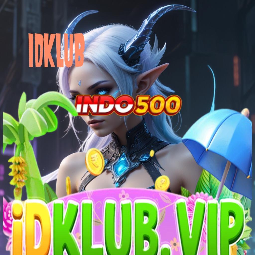 IDKLUB 💥 Bonus APK Pembaruan 64