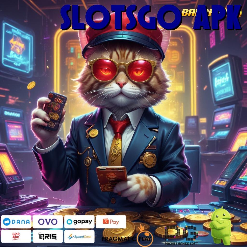 SLOTSGO APK : Komitmen Jackpot Metode Gacor Dengan Fleksibilitas