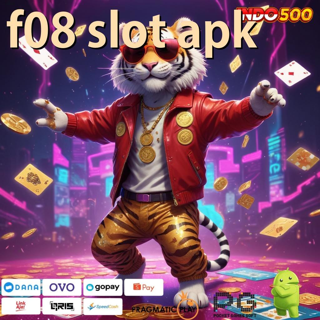 F08 SLOT APK Cairkan Uang Tanpa Henti Apk Maxwin Slot Terbaru Unduh Android Gratis