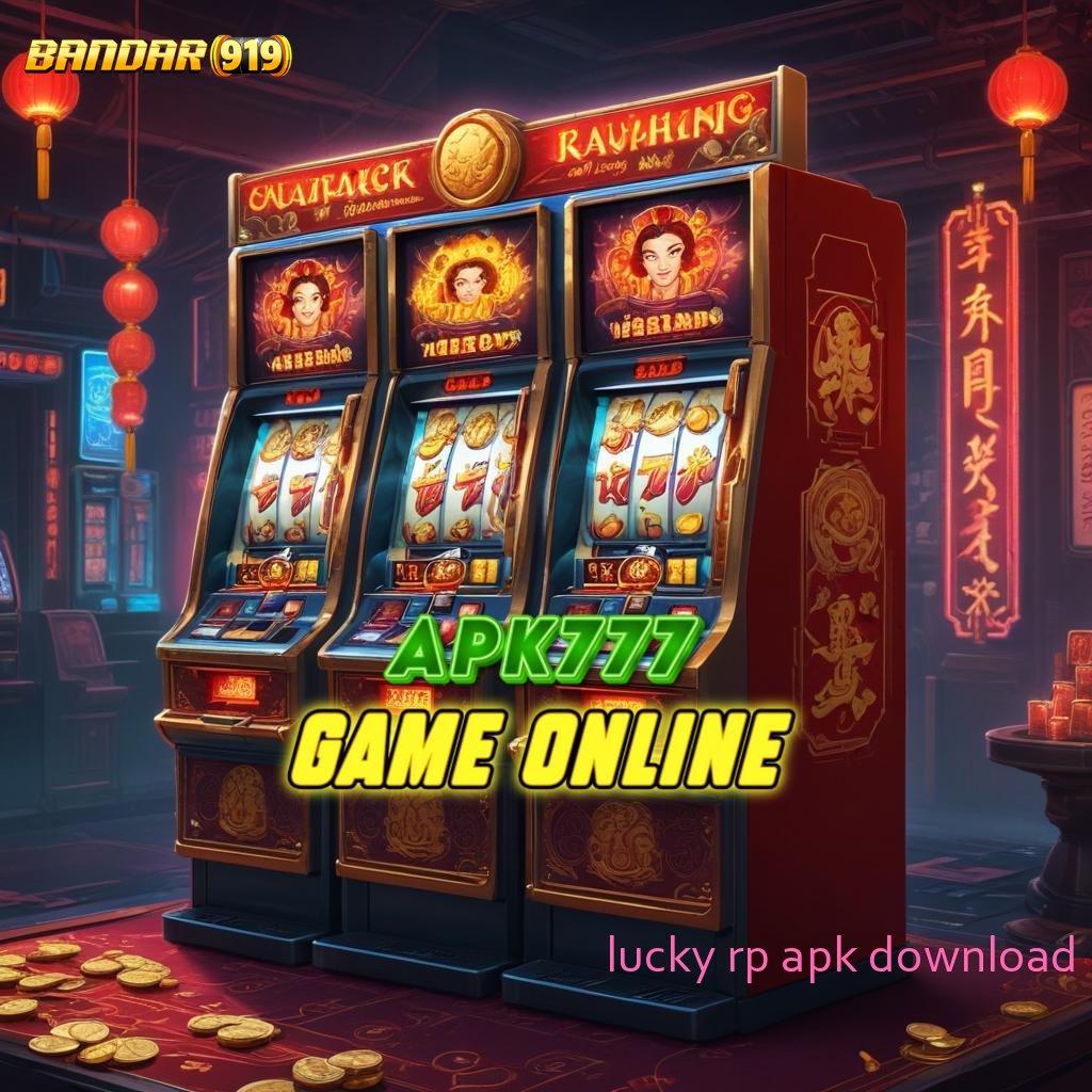 LUCKY RP APK DOWNLOAD ⇉ Berkendara Keberhasilan Jackpot Langsung WD Cepat