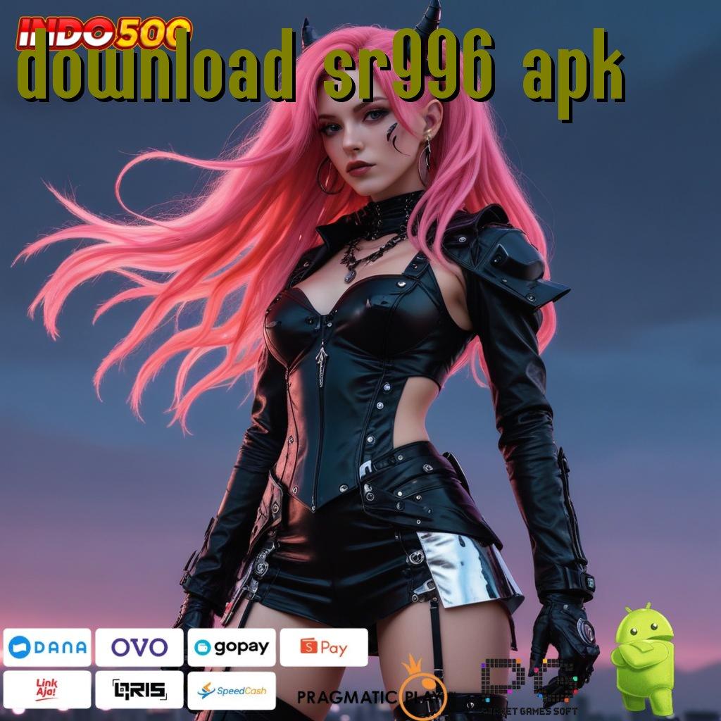 DOWNLOAD SR996 APK Pembaruan APK Event Bonus Gratis Basis Data