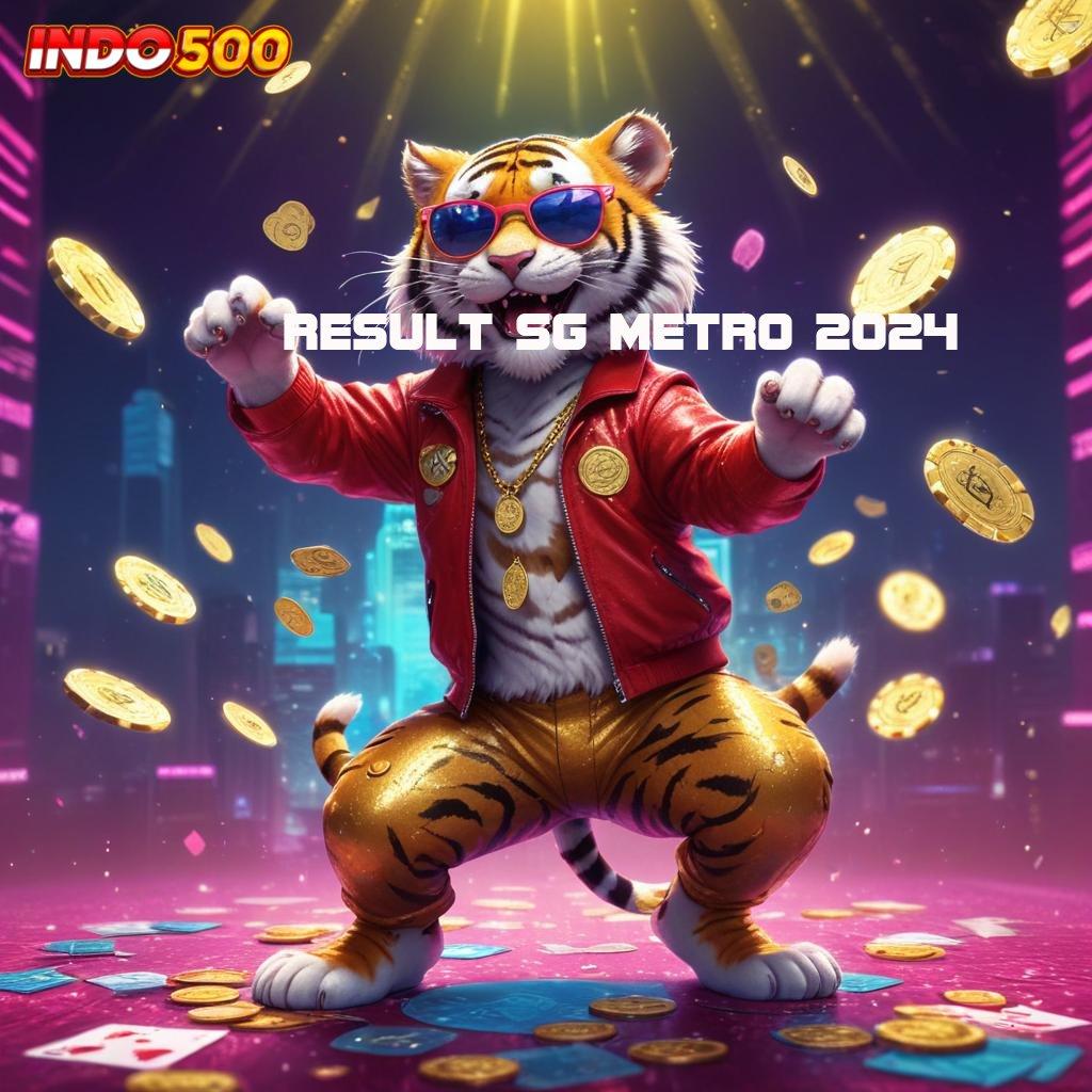 RESULT SG METRO 2024 ✔ pasti maxwin dengan spin mudah maxwin cepat terjadi