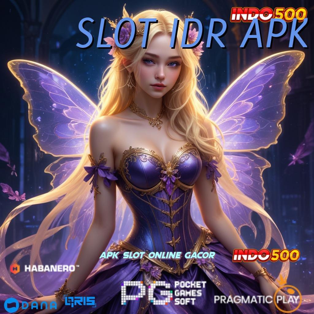 SLOT IDR APK , Generator Keberuntungan Permainan Yang Tidak Mengalami Kendala