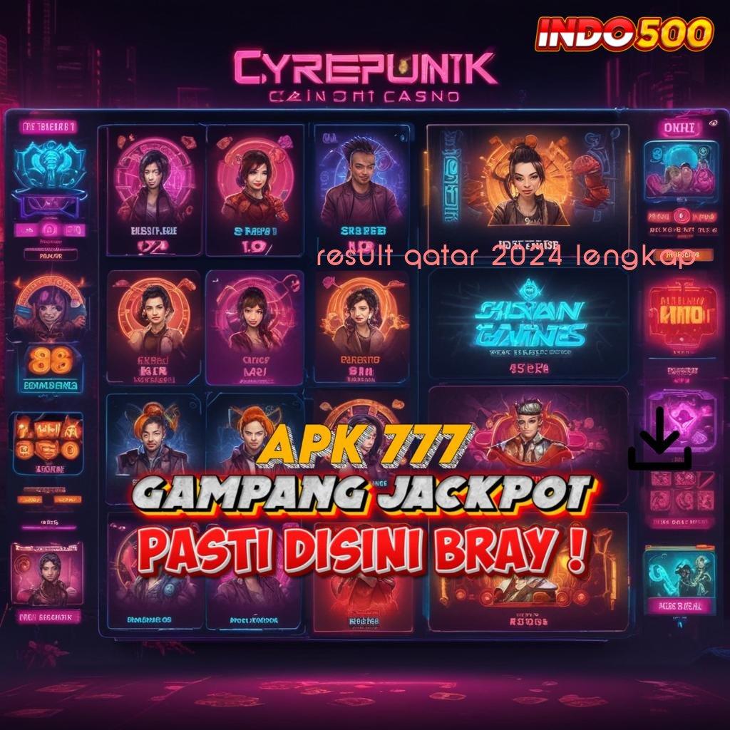 RESULT QATAR 2024 LENGKAP ↦ Alternatif Rizki Cheat Game Slot Android Apk