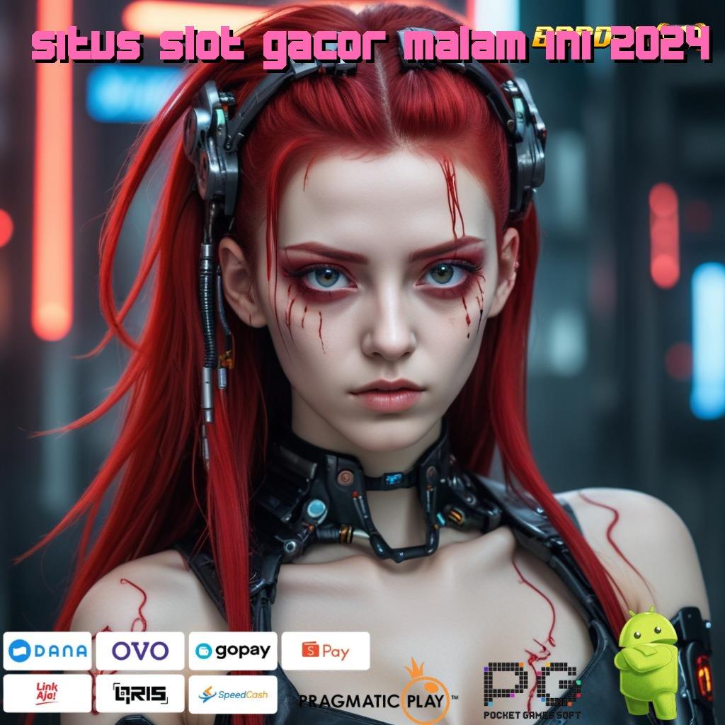 SITUS SLOT GACOR MALAM INI 2024 | koneksi baru bonus langsung tanpa ribet