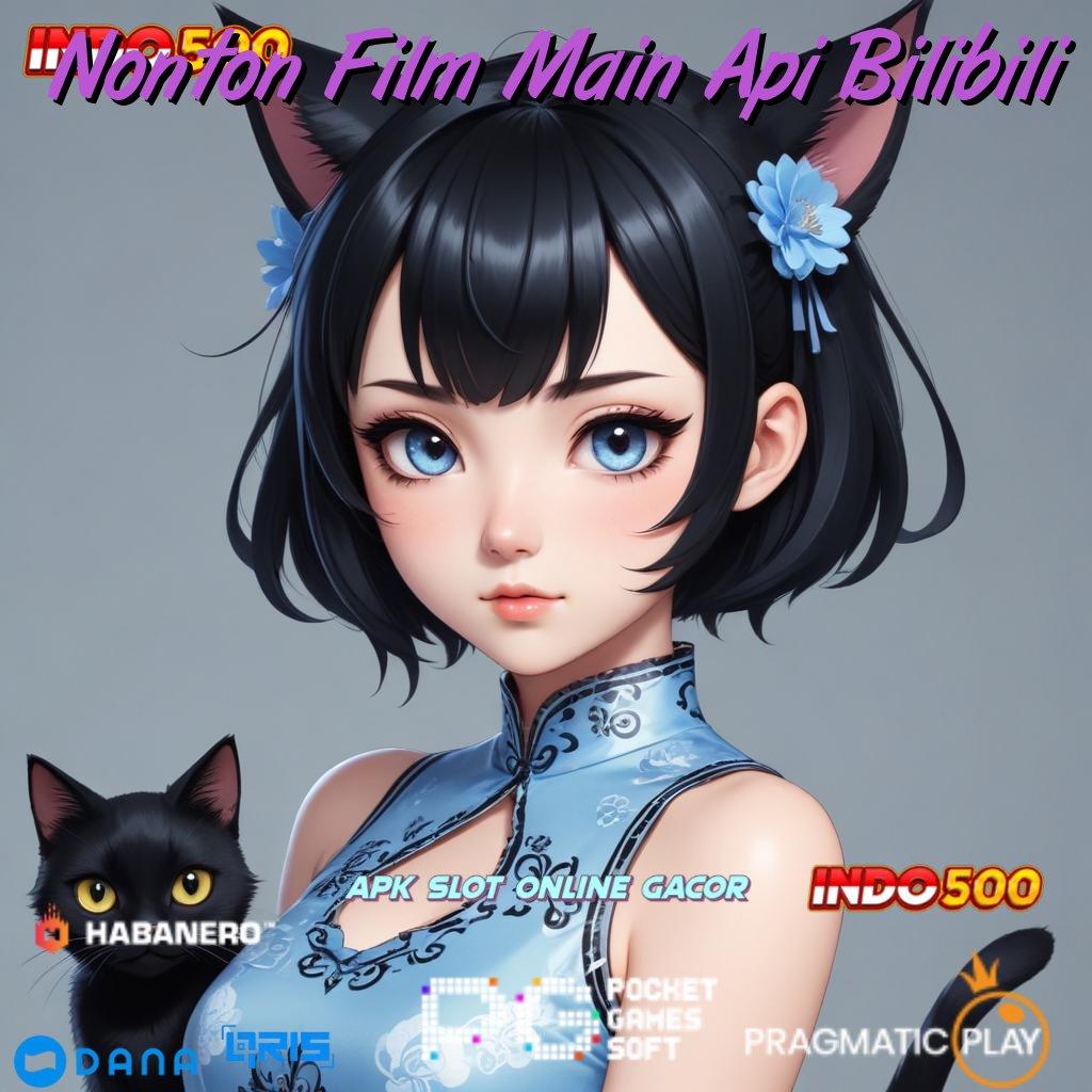 Nonton Film Main Api Bilibili