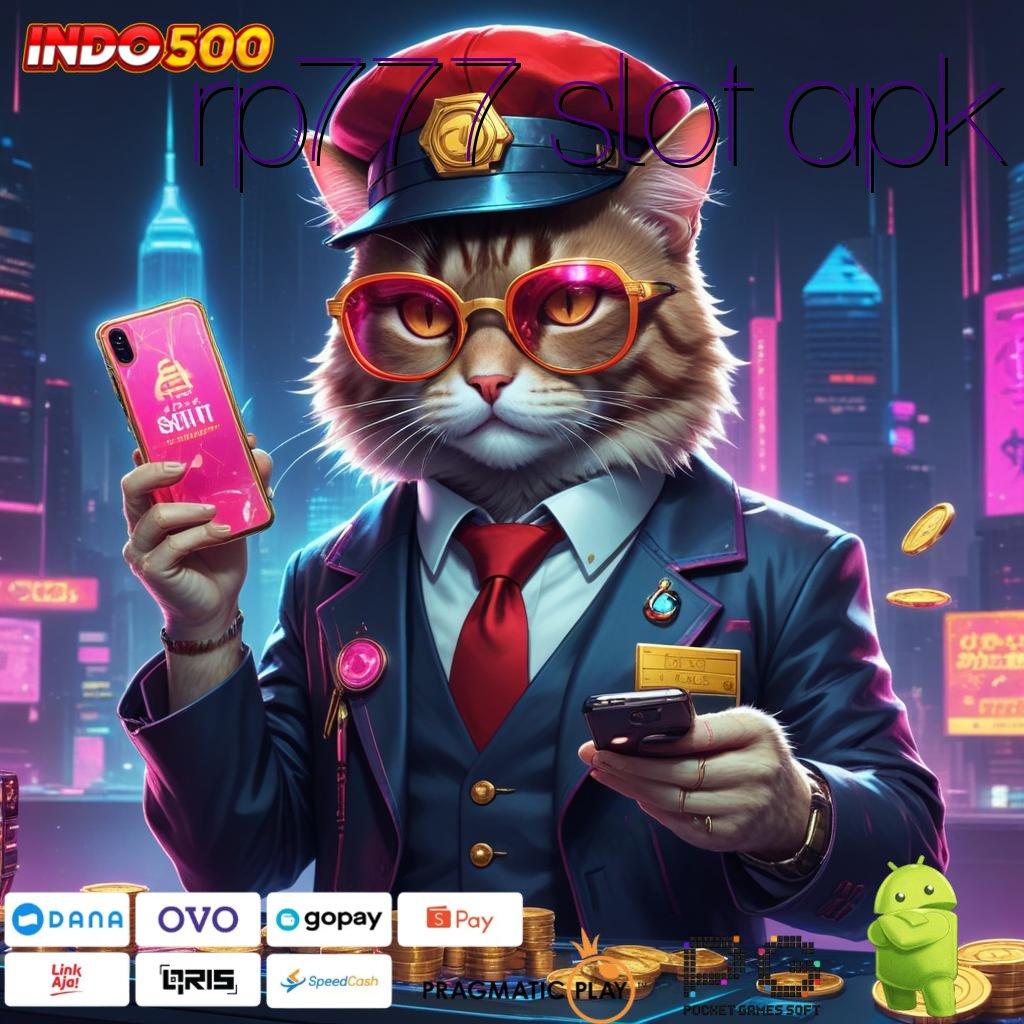 RP777 SLOT APK Aplikasi Rezeki Bonus Berlimpah