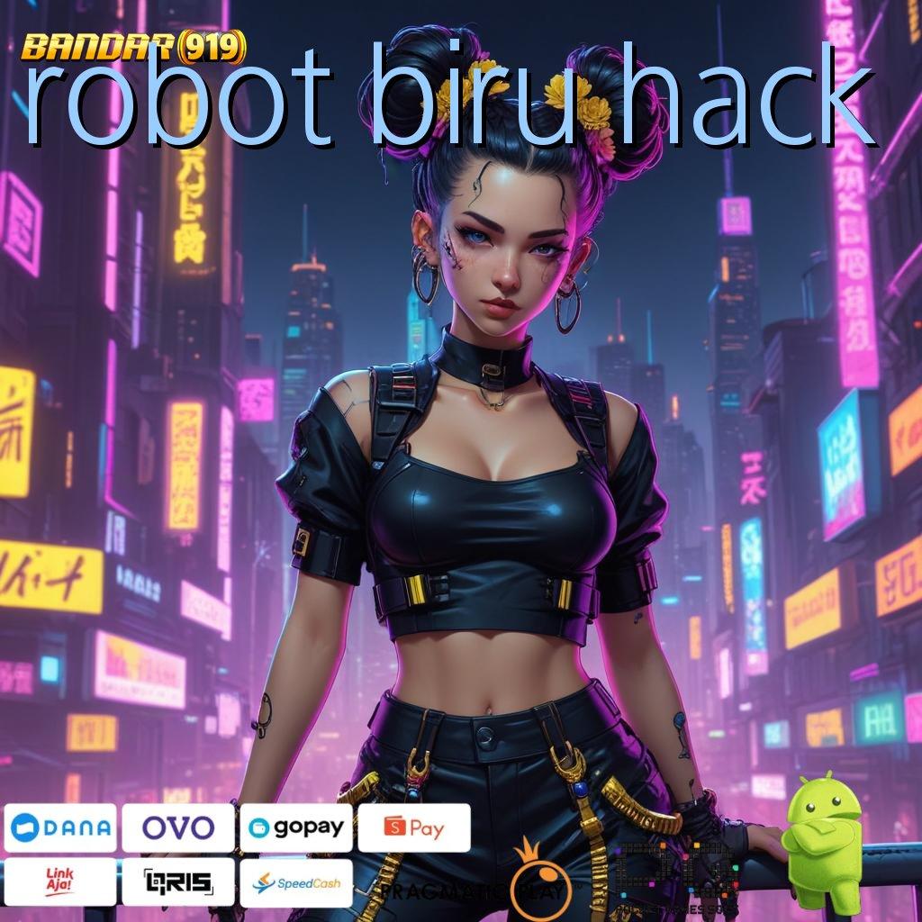 ROBOT BIRU HACK : Event Bonus Dengan Sistem Gacor Maksimal