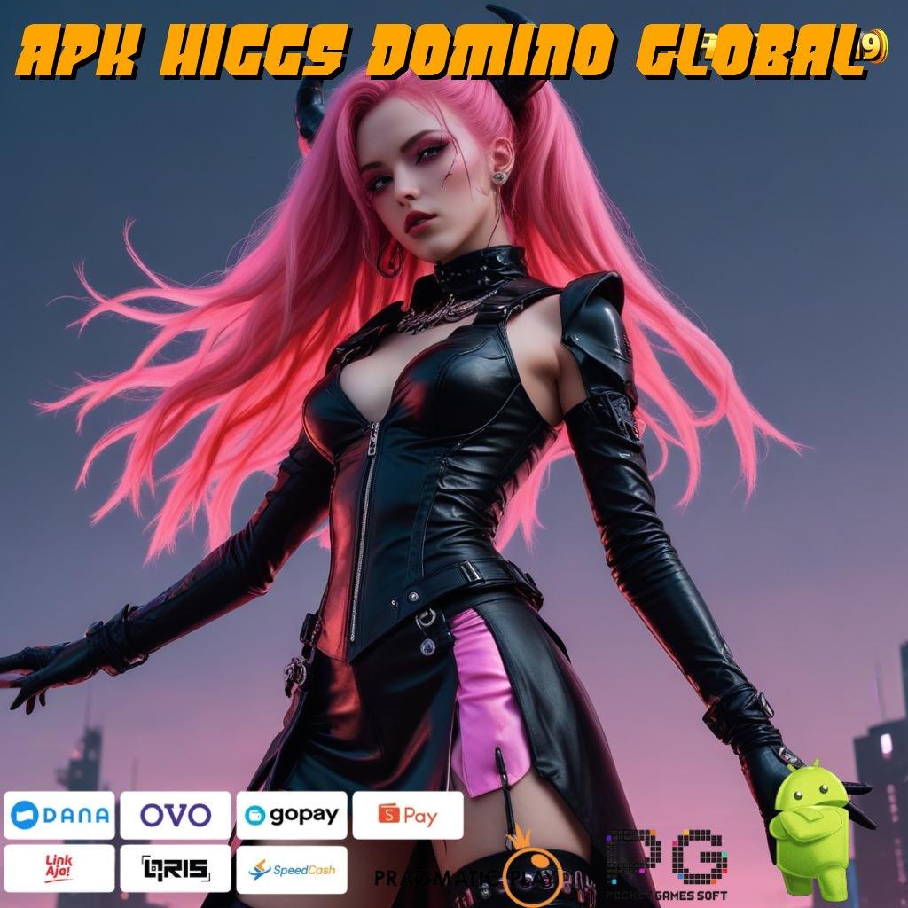 APK HIGGS DOMINO GLOBAL @ langkah maxwin instan