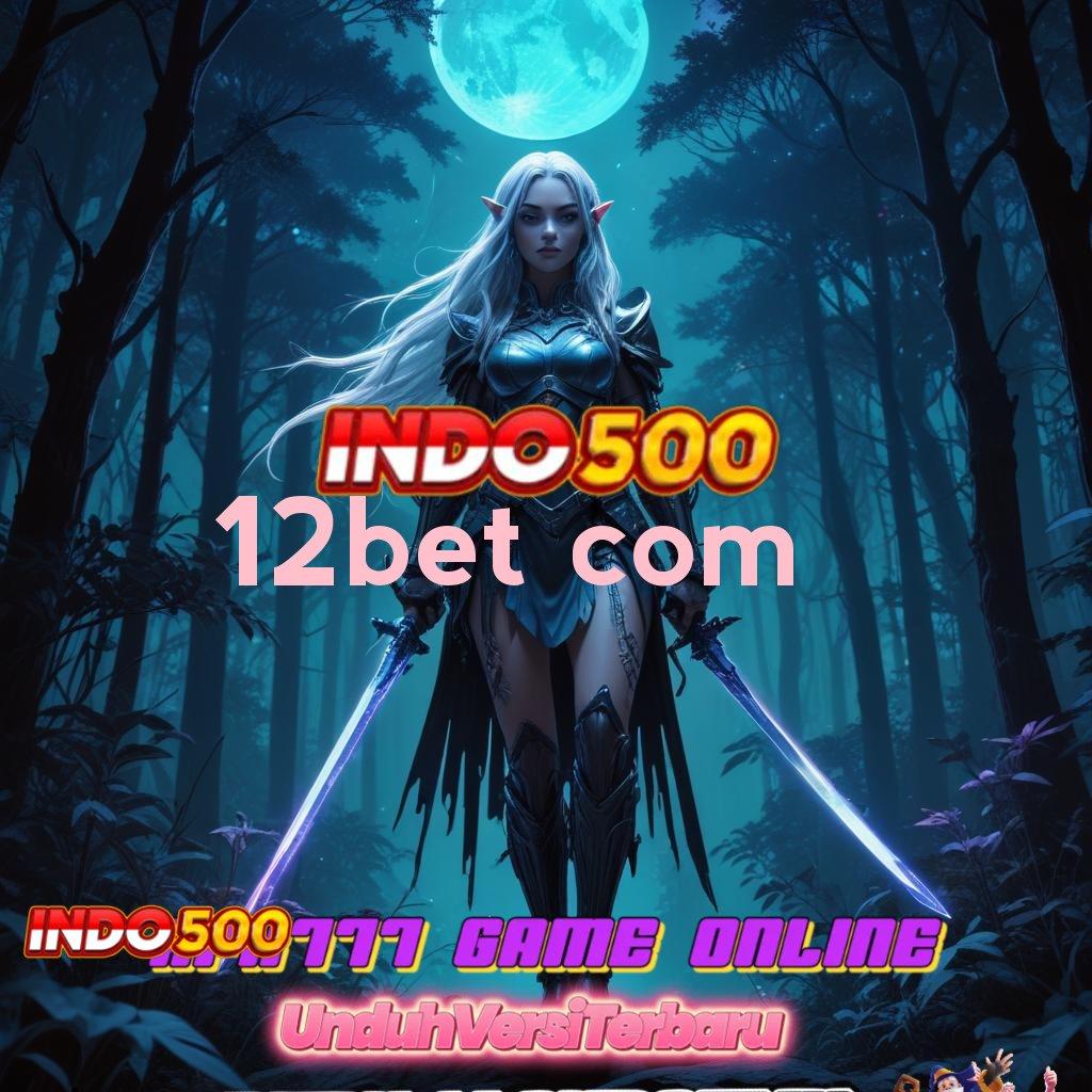 12BET COM 💯 RTP Baru Gaya Terbaru Yang Dinamis