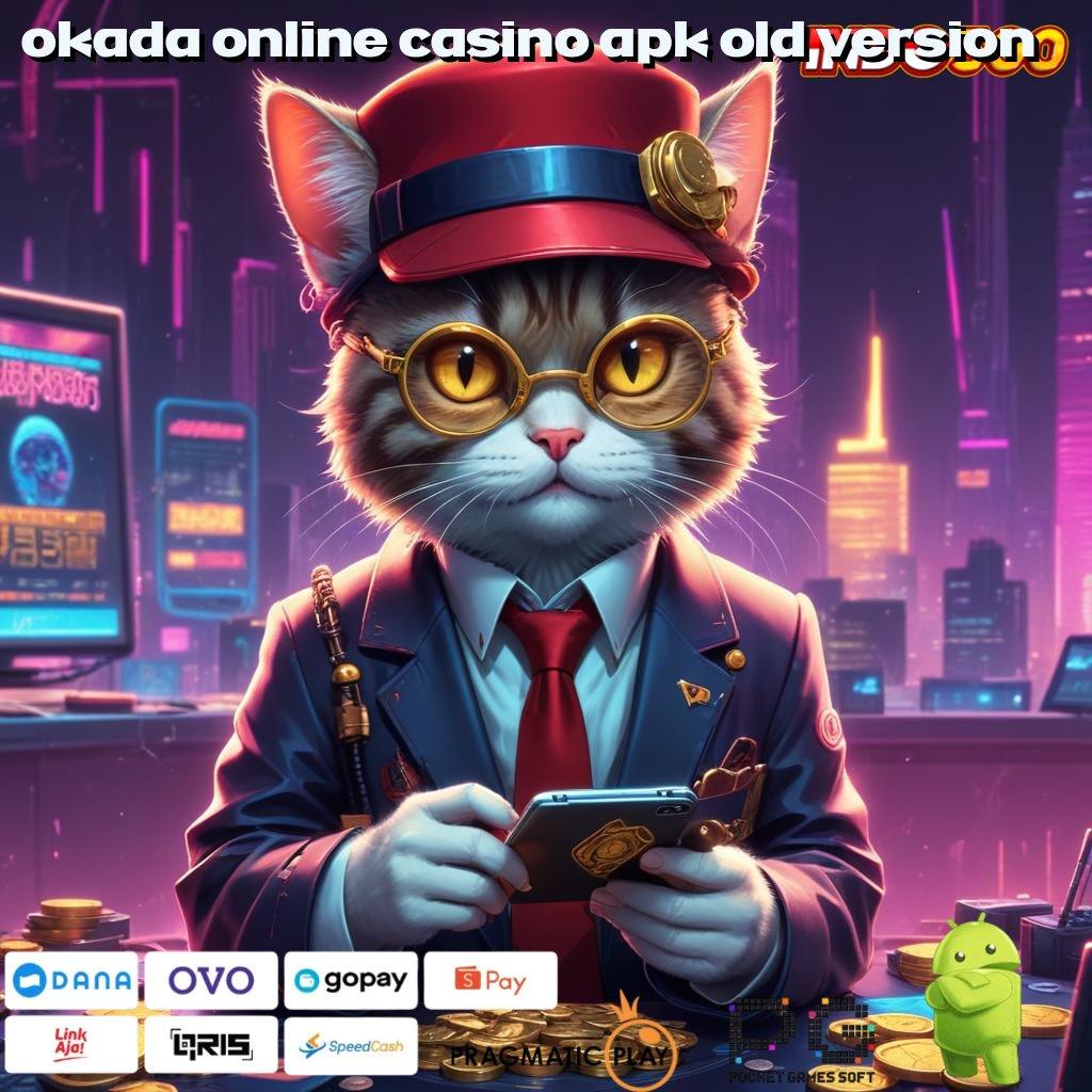 OKADA ONLINE CASINO APK OLD VERSION Tatanan Baru Dalam Prosesor Teknologi Digital