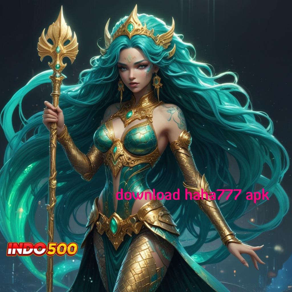 DOWNLOAD HAHA777 APK 🥇 slot hoki langsung masuk gopay