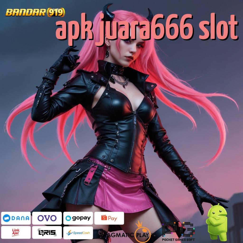 APK JUARA666 SLOT @ Berpengalaman Auto Depo BRI Login Langsung WD!