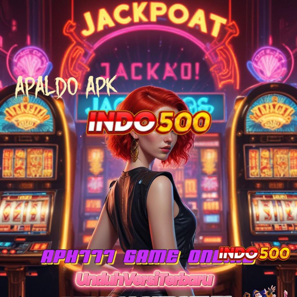 APALDO APK : Untung Segera Tanpa Undian! Apk Slot Gacor 777 Android iOS Unduh Gratis