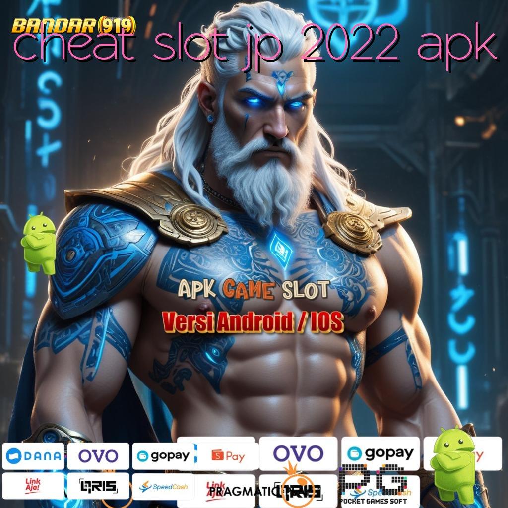 CHEAT SLOT JP 2022 APK : jalan pintas update terbaru slot langsung untung