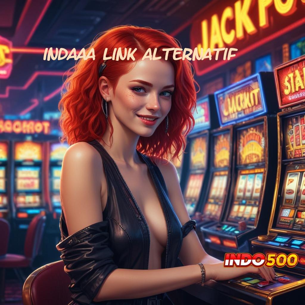 INDAAA LINK ALTERNATIF ↦ Slot APK Advance Bonus Instan Download Sekarang