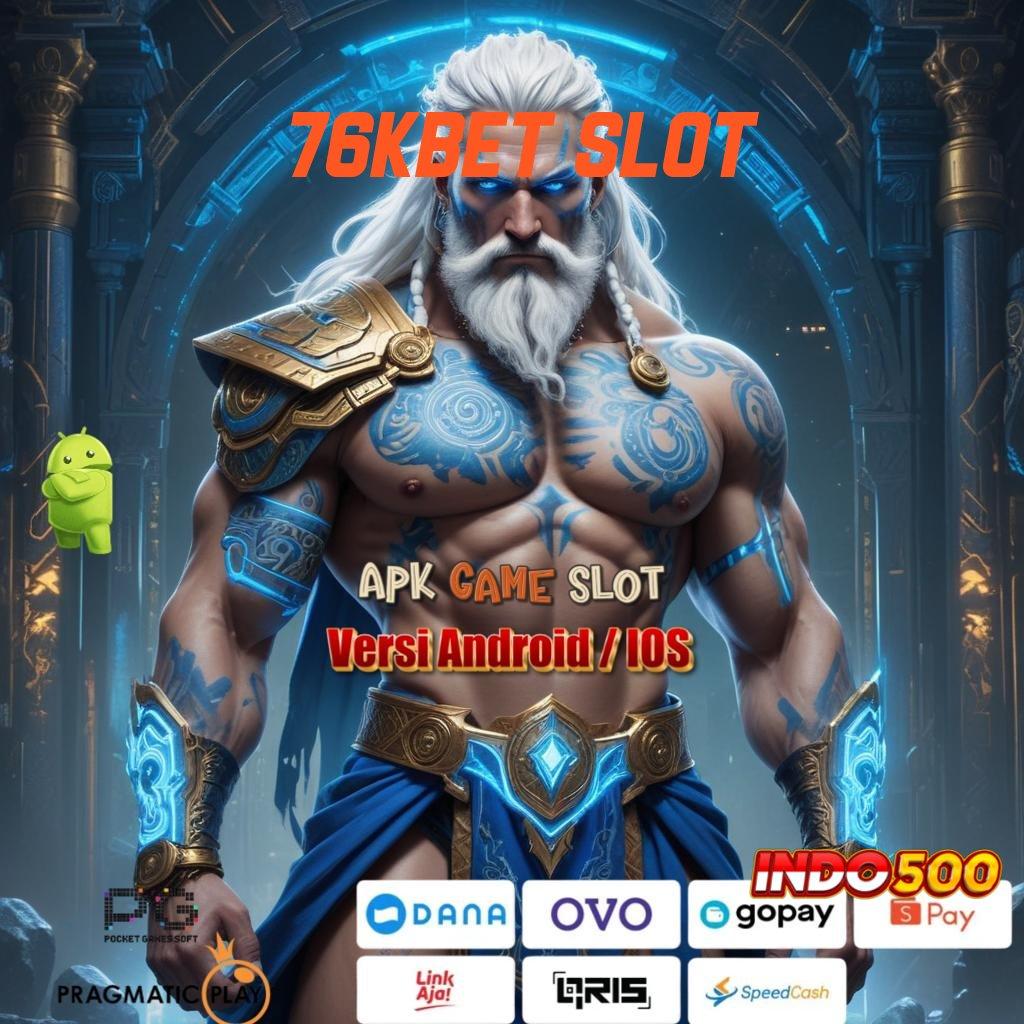 76KBET SLOT 💫 Teraktual RTP di Indonesia Slot Maxwin Apk Terbaru Unduh Sekarang Gratis