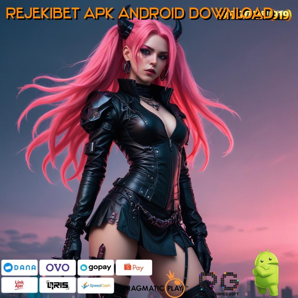 REJEKIBET APK ANDROID DOWNLOAD : Jadilah yang Pertama! Download Gratis Versi 2025 Sekarang!