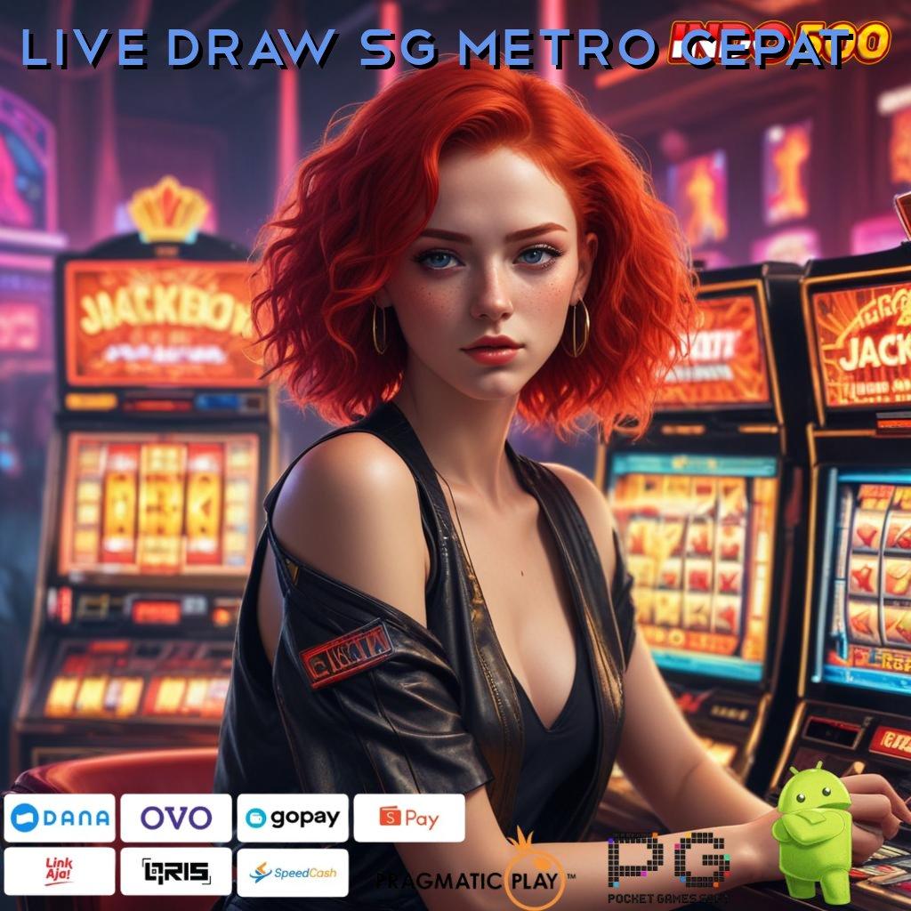 LIVE DRAW SG METRO CEPAT Optimal Jalur Operasional Digital