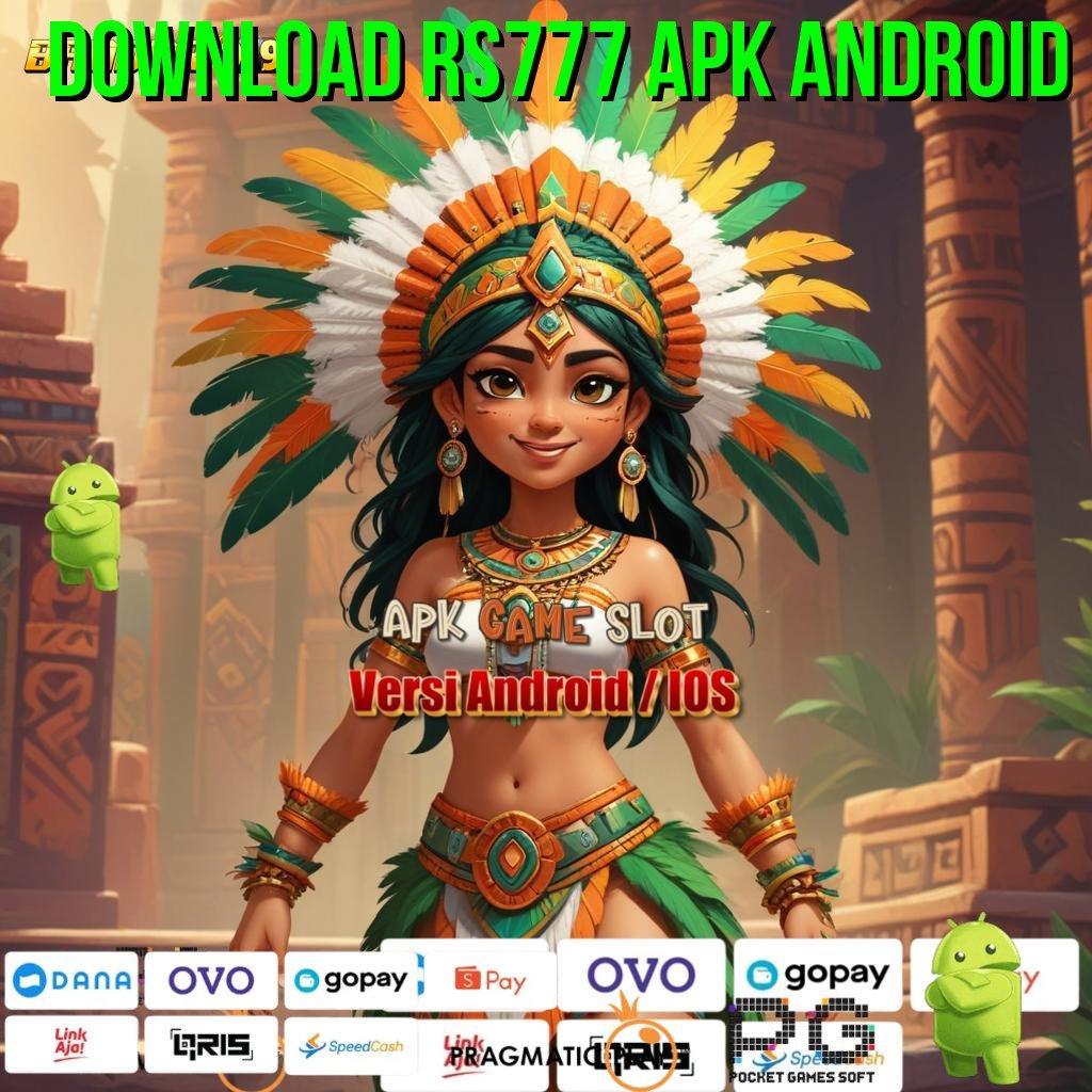 DOWNLOAD RS777 APK ANDROID > Spin Spektakuler Dengan Layanan Jackpot Baru