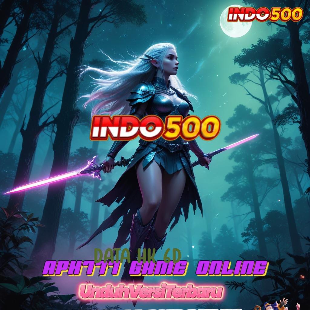 DATA HK 6D ➰ Unduh Apk Modern Dengan Bonus Besar Hari Ini