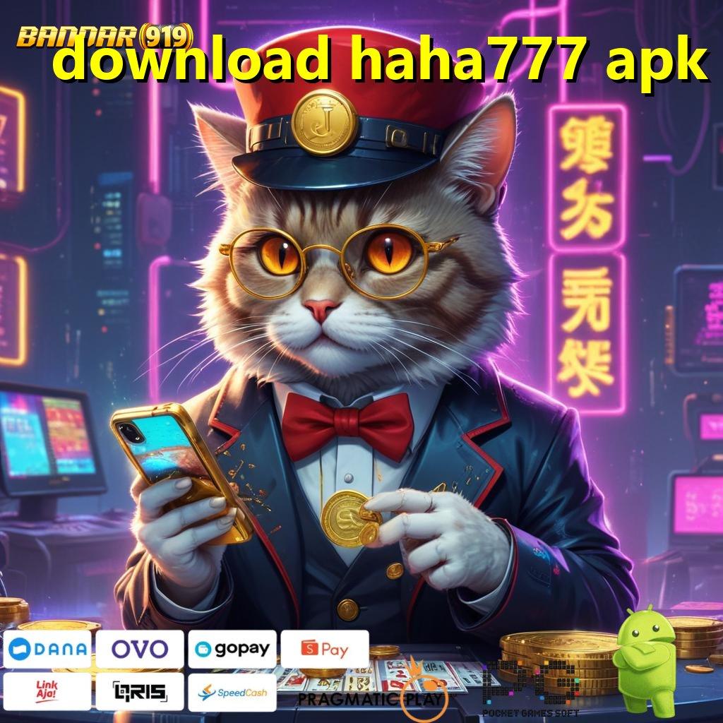 DOWNLOAD HAHA777 APK @ game seru (Versi New) eksklusif infrastruktur