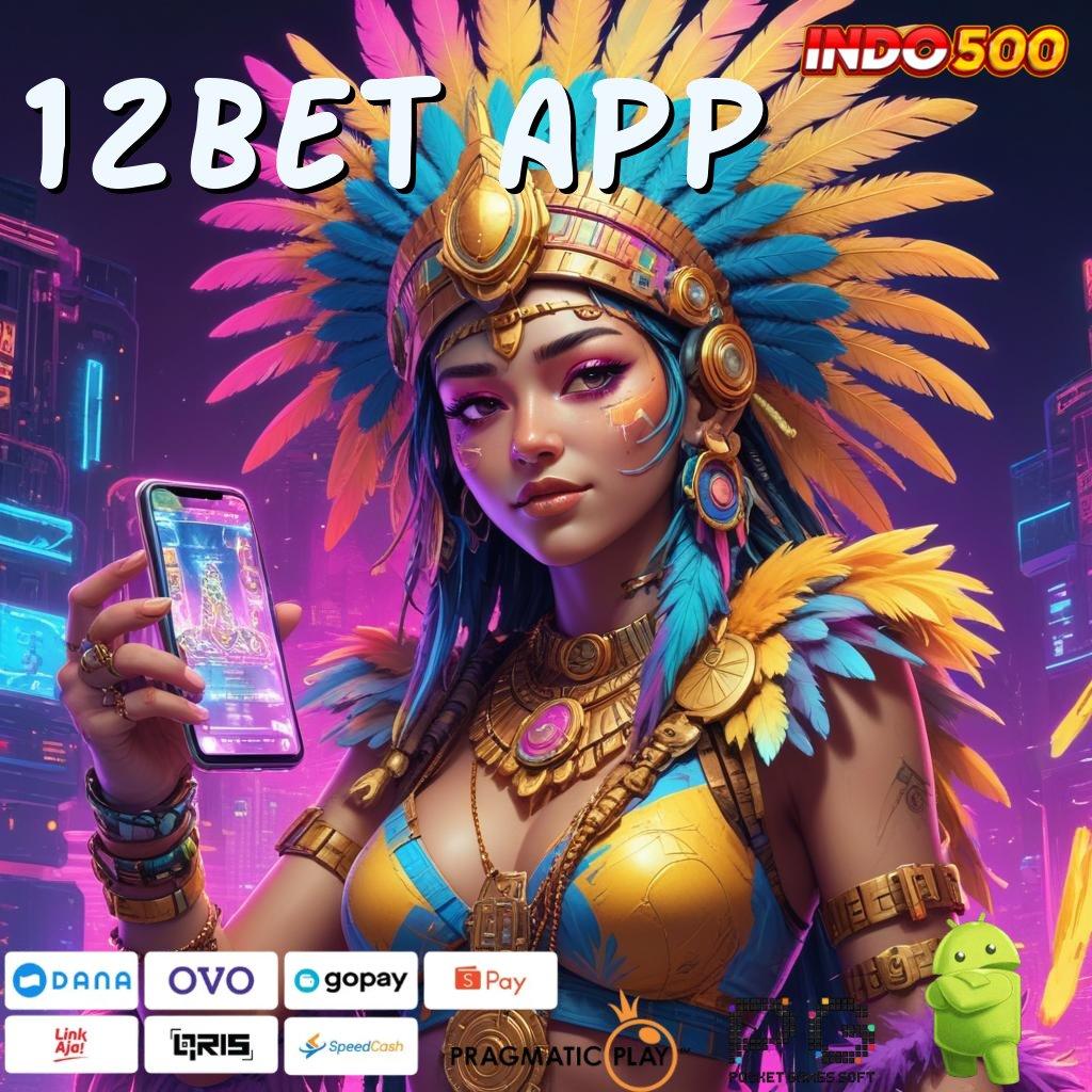 12BET APP Buka Maxwin Slot Gacor, Olympus di Tangan Anda