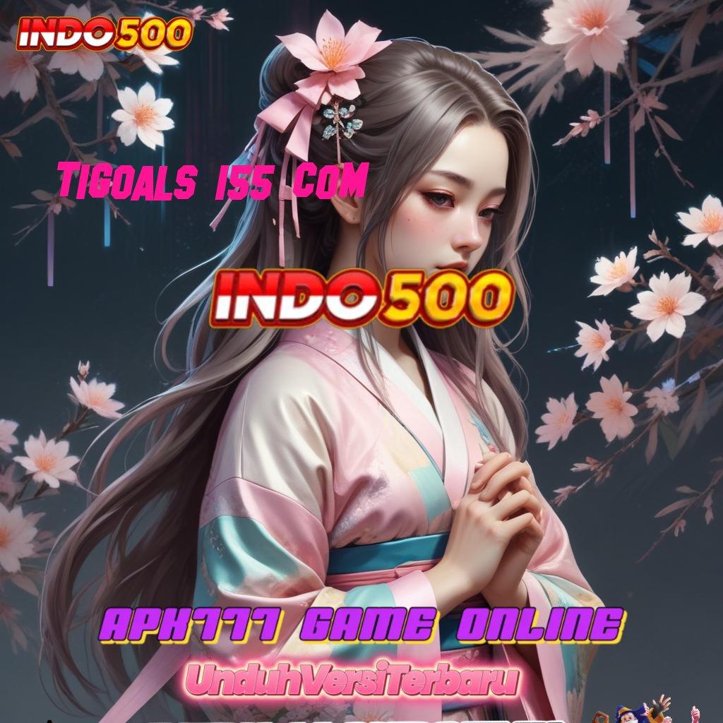 TIGOALS 155 COM | Raih Bonus Besar melalui Kecepatan WD Stabil