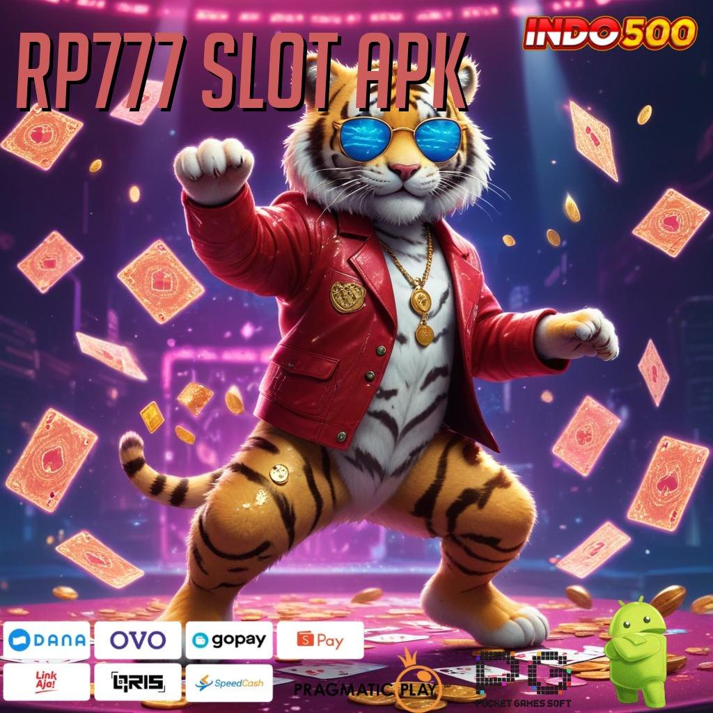 RP777 SLOT APK Buka Kemenangan Jaminan Gak Kalah Pembaruan