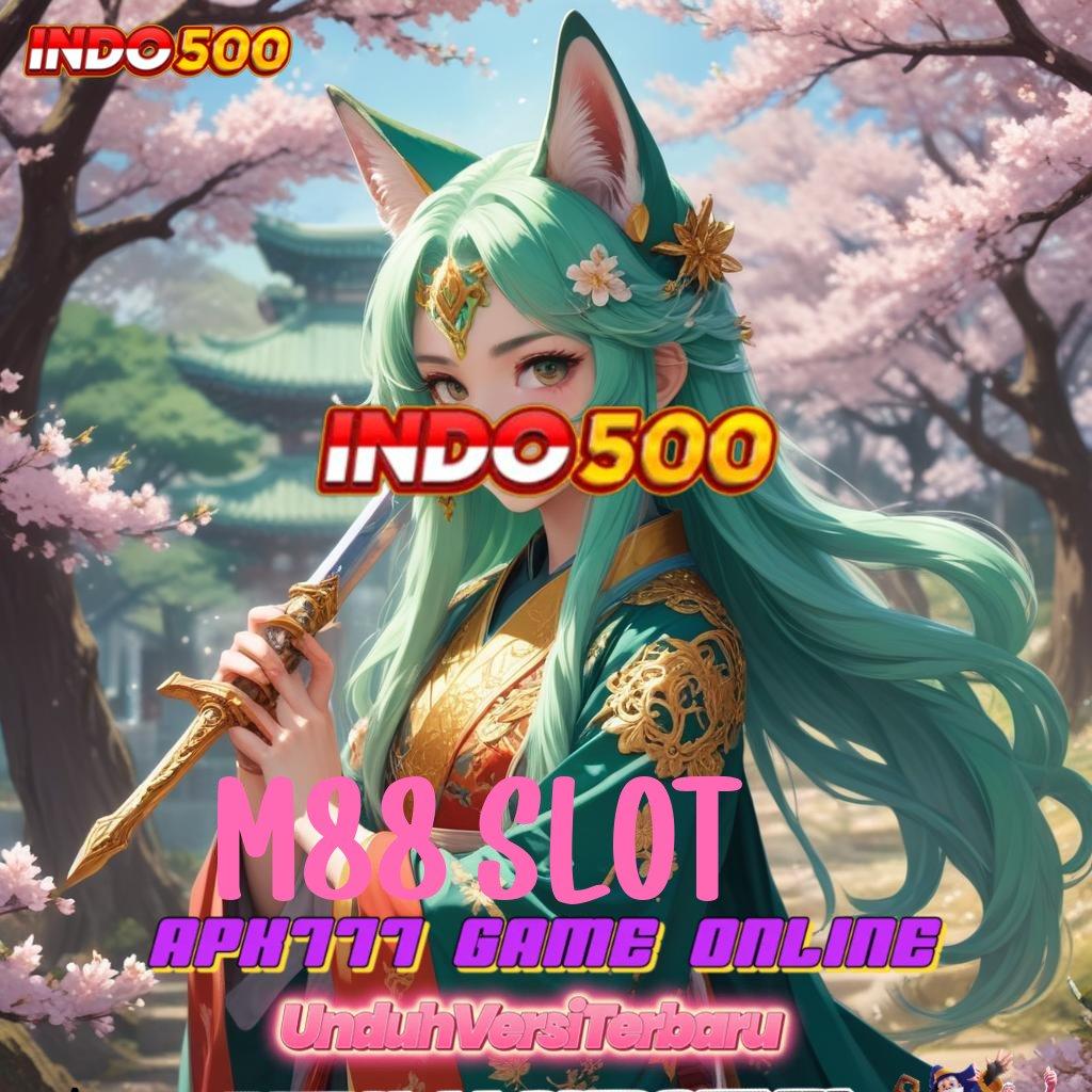 M88 SLOT ⚌ Paket Kejutan Mega Kaya untuk Pemula Hari Ini