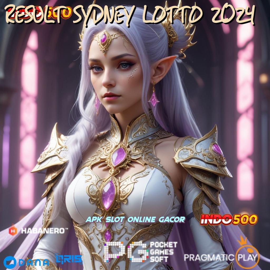 RESULT SYDNEY LOTTO 2024 mudah maxwin tanpa ribet proses terbaru