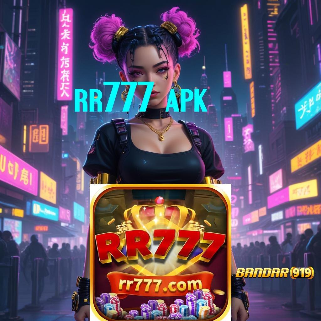 RR777 APK ♒ ahli dalam segala hal